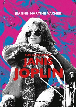 Sur la route de Janis Joplin - Nouvelle édition